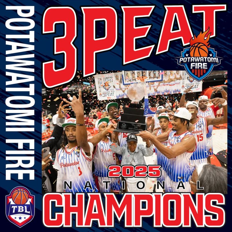 Potawatomi Fire 3 Peat TBL 2025 Champions Potawatomi Fire 3 Peat TBL 2025 Champions